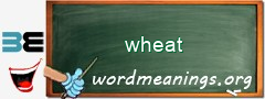 WordMeaning blackboard for wheat